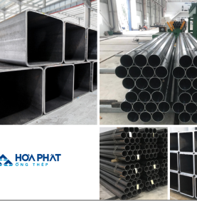 ỐNG THÉP ĐEN & THÉP HỘP ĐEN HÒA PHÁT: ĐỘ BỀN ƯU VIỆT, CHẤT LƯỢNG DẪN ĐẦU